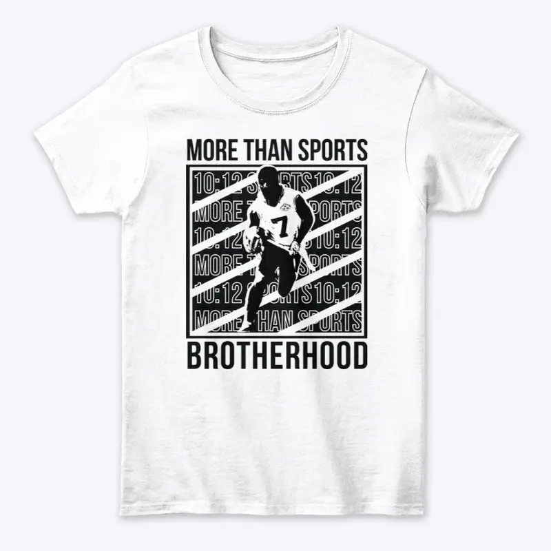 More Than Sports Brotherhood Tee