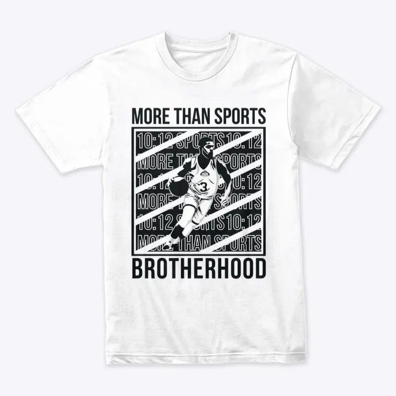 More Than Sports Brotherhood Tee