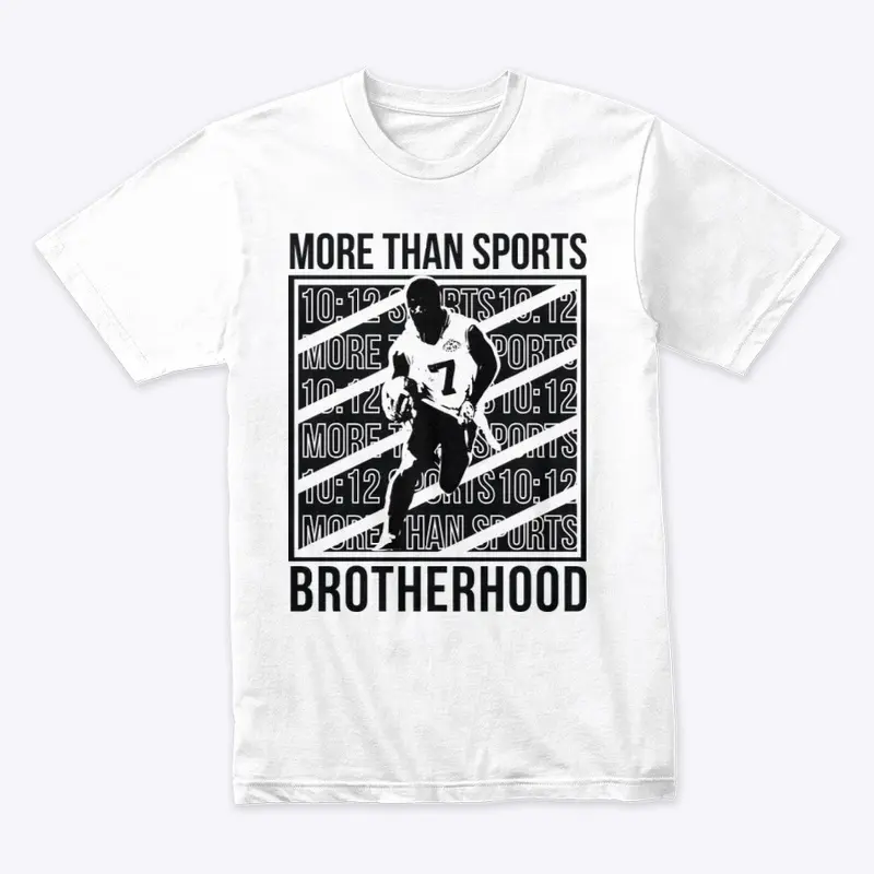 More Than Sports Brotherhood Tee